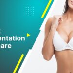 Breast Augmentation After Care