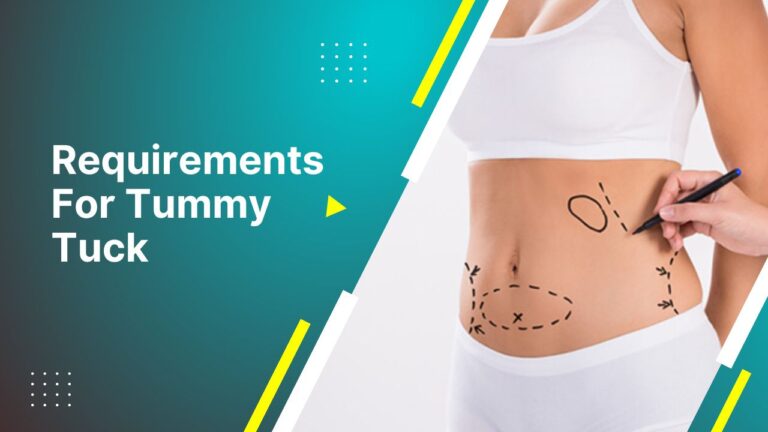Requirements For Tummy Tuck Explained By Dr. Tarek Bayazid