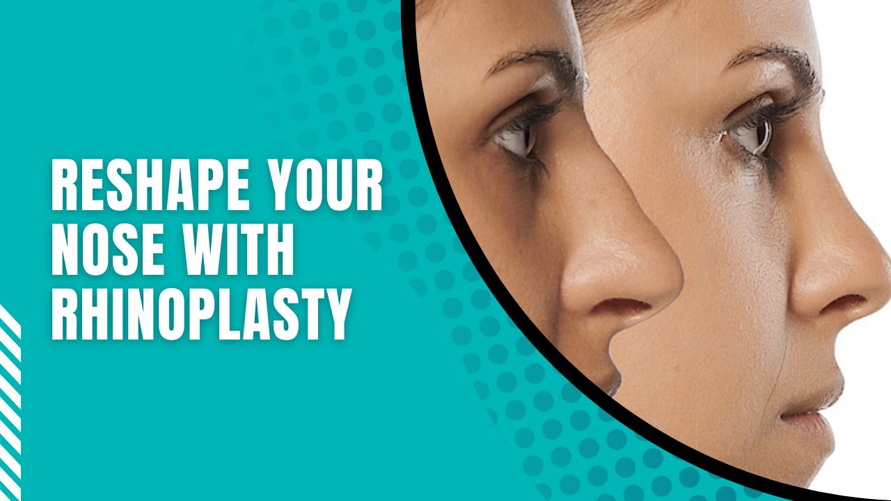 Reshape Your Nose With Rhinoplasty Straighten Nose, Make Nose Bigger Or Smaller